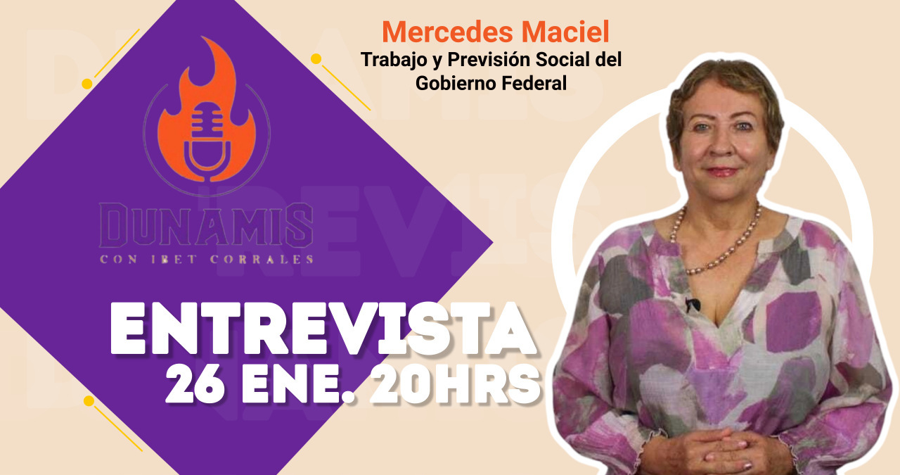 DUNAMIS: La Periodista Ibet Corrales entrevista Mercedes Maciel Ortiz