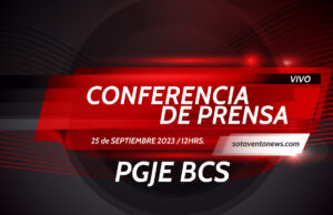CONFERENCIA DE PRENSA PGJE BCS