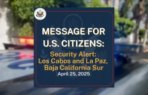 EU emite alerta de seguridad para sus ciudadanos ante ola violencia en Baja California Sur; recomienda abandonar el área