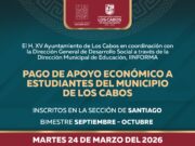 Gobierno de Los Cabos entregará apoyos económicos a estudiante de todo el municipio