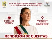 Los Cabos seguirá la segunda rendición de cuentas de la presidenta Claudia Sheinbaum Pardo