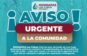 Repara OOMSAPAS Los Cabos fuga emergente en Acueducto 1; llaman a cuidar el agua durante trabajos