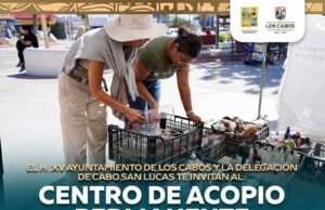 Invitan a la ciudadanía a sumarse al Centro de Acopio Permanente de Cabo San Lucas