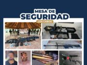 ASEGURA MESA ESTATAL DE SEGURIDAD EXPLOSIVOS, ARMAS, VEHÍCULOS, EQUIPO TÁCTICO Y GENERADORES DE VIOLENCIA EN LOS CABOS