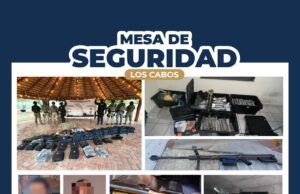 ASEGURA MESA ESTATAL DE SEGURIDAD EXPLOSIVOS, ARMAS, VEHÍCULOS, EQUIPO TÁCTICO Y GENERADORES DE VIOLENCIA EN LOS CABOS