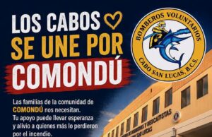 Bomberos de Cabo San Lucas envía 3 vehículos con equipo y 9 elementos operativos para apoyar en la emergencia en Comondú