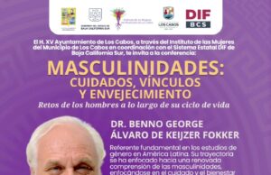 Recibirá Los Cabos al Dr. Benno de Keijzer para dialogar sobre masculinidades, cuidados y envejecimiento