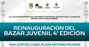 Invitan a la reinauguración de la cuarta edición del Bazar Juvenil en San José del Cabo
