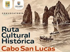 Turismo Los Cabos invita a conocer la “Ruta Cultural Histórica de Cabo San Lucas”