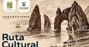 Turismo Los Cabos invita a conocer la “Ruta Cultural Histórica de Cabo San Lucas”